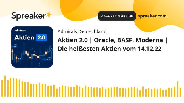 Aktien 2.0 | Oracle, BASF, Moderna | Die heißesten Aktien vom 14.12.22 смотреть онлайн