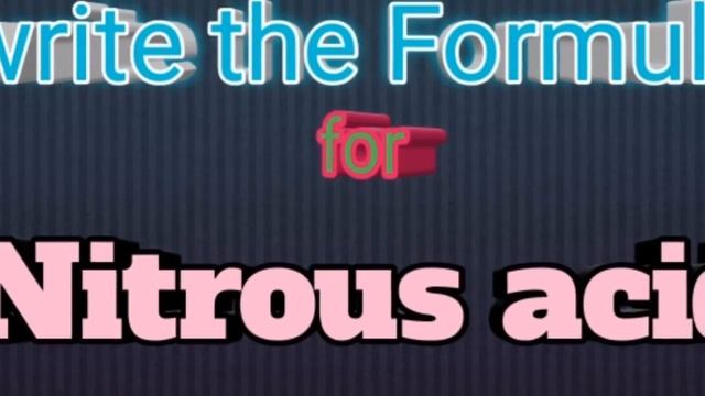 How to write the formula for nitrous acid//(HNO2) By--apsirclasses смотреть онлайн