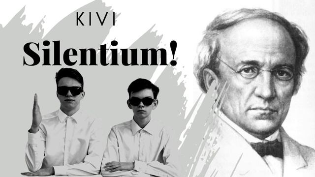 KiVI -  Silentium!
