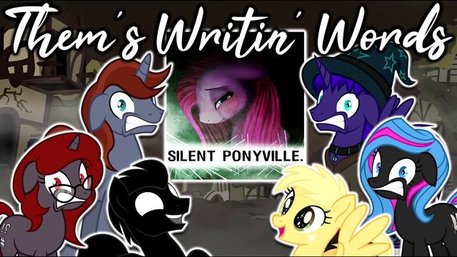 Them's Writin' Words - Fanfic Review Podcast: Ep14 - 'Silent Ponyville' by Sam Rose (GRIMDARK) смотреть онлайн
