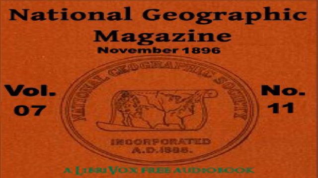 National Geographic Magazine Vol. 07 - 11. November 1896 | Various | Travel & Geography | English