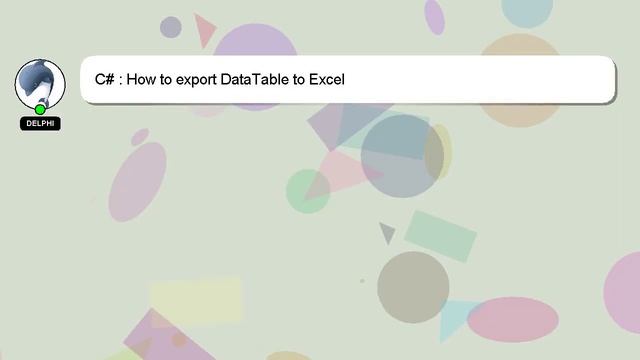 C# : How to export DataTable to Excel смотреть онлайн