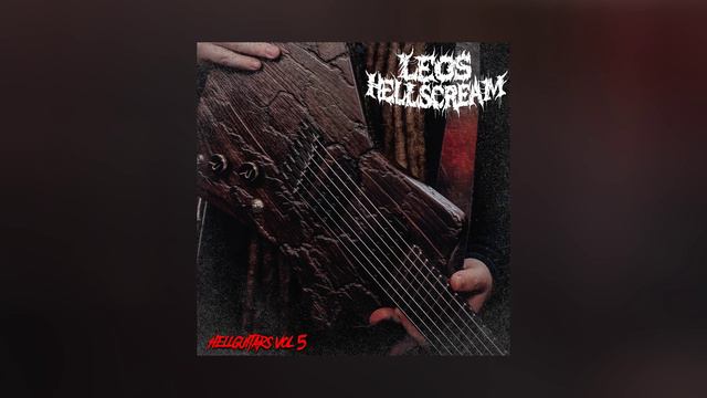 Leos Hellscream - Hellguitars Vol. 5 (Официальная премьера альбома)