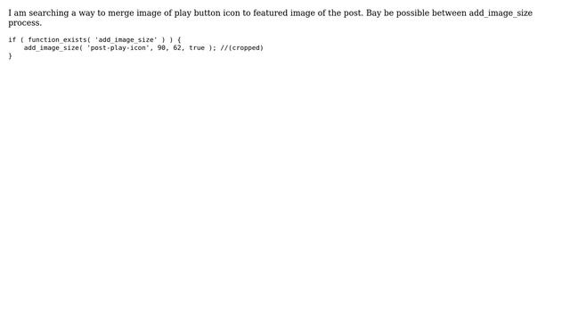 Wordpress: How to create extra post thumbnail with merge of an icon image? смотреть онлайн