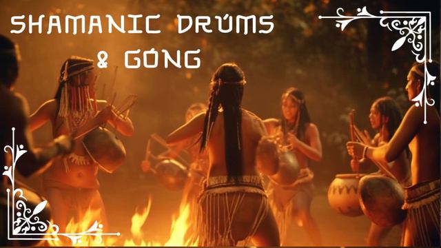 SHAMANIC DRUMS & GONG • Bonfire Circle • Journey for Trance & Meditation смотреть онлайн