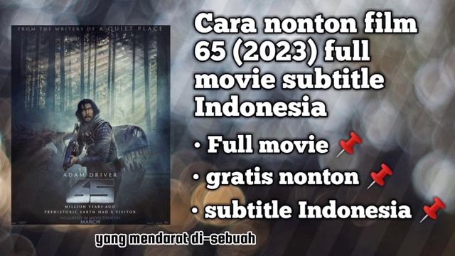link nonton film 65 (2023) full movie subtitle Indonesia gratis смотреть онлайн