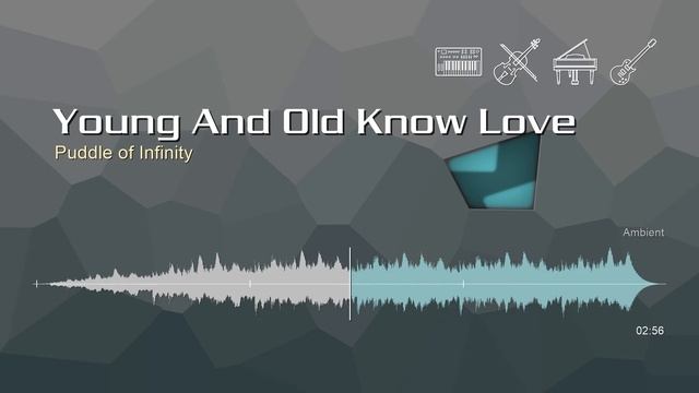 Young And Old Know Love • Puddle of Infinity | Free No Copyright Music смотреть онлайн