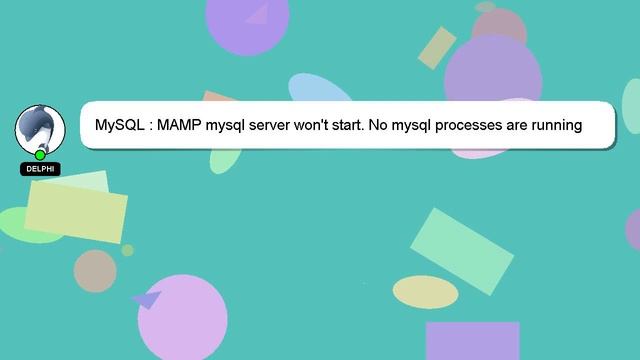 MySQL : MAMP mysql server won't start. No mysql processes are running смотреть онлайн