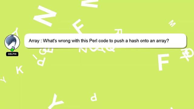 Array : What's wrong with this Perl code to push a hash onto an array? смотреть онлайн
