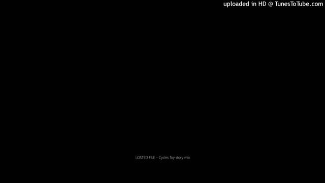 (READ THE DESCRIPTION) a lost file - Cycles Toy story mix смотреть онлайн