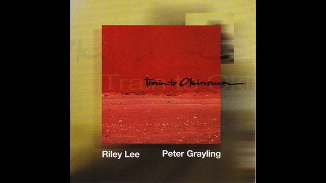 Riley Lee Shakuhachi 尺八 Master. "Lullaby" from Train to Okinawa album, a duet with Peter Grayling смотреть онлайн