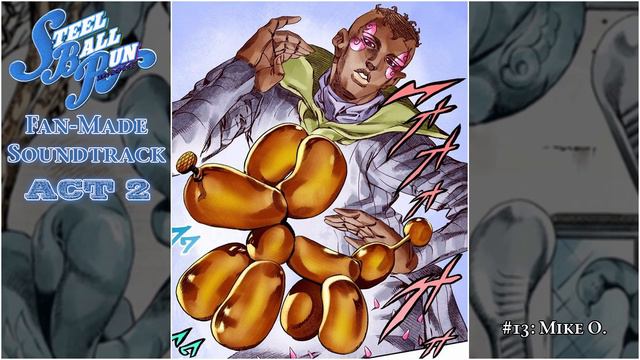 Mike O. - Steel Ball Run ACT 2 [ Fan-Made Soundtrack] ~ Jojo's Bizarre Adventure смотреть онлайн