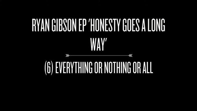 Ryan Gibson EP - 'Honesty Goes a Long Way' смотреть онлайн