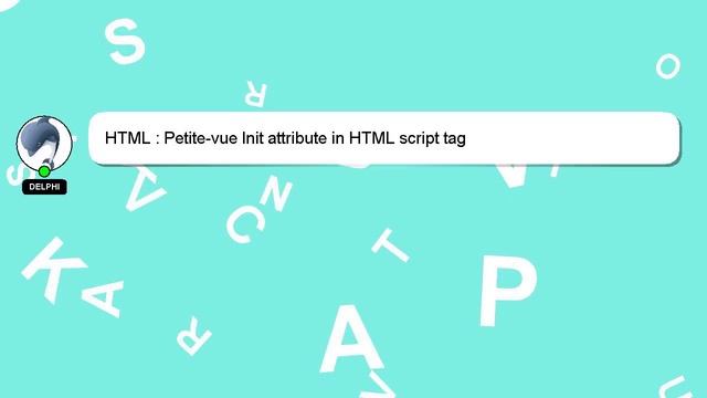 HTML : Petite-vue Init attribute in HTML script tag смотреть онлайн