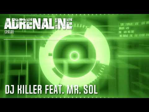 DJ Killer feat. Mr. SOL - Adrenaline (2013) смотреть онлайн