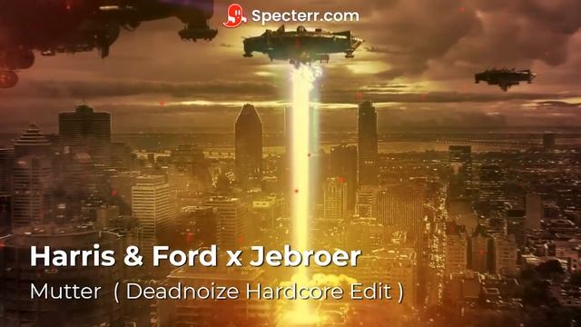 Harris & Ford x Jebroer - Mutter ( Deadnoize Hardcore Edit ). смотреть онлайн