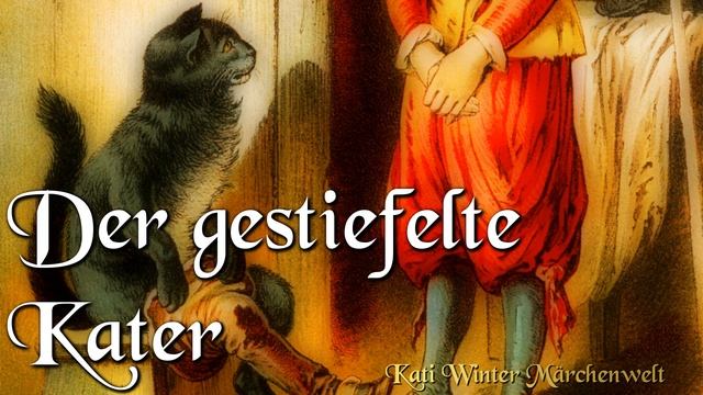 Der gestiefelte Kater von Charles Perrault Hörbuch deutsch Märchen zum Einschlafen