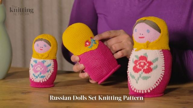 Russian Dolls Set Knitting Pattern (The Knitting Network WTD014) смотреть онлайн