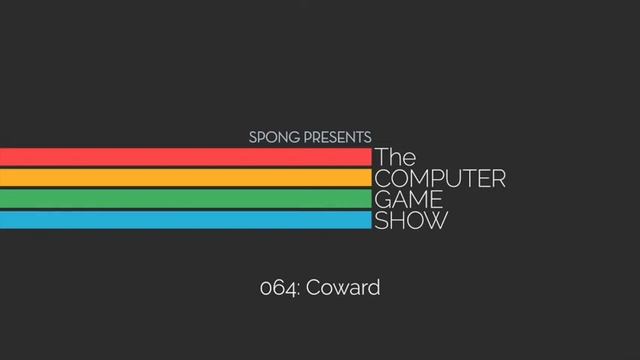 The Computer Game Show 064: Coward смотреть онлайн