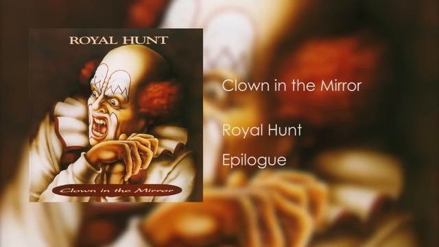 Royal Hunt - Epilogue (Clown in the Mirror) смотреть онлайн