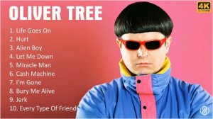Oliver Tree 2021-Life Goes On -Top 10 Best  Songs 2021 - Greatest Hits - Full Album [1 HOUR]