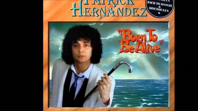 PATRICK HERNANDEZ * Born To Be Alive 1978 HQ смотреть онлайн