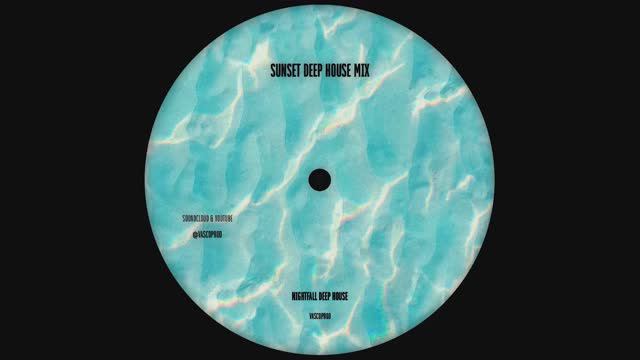 Sunset Deep House Mix