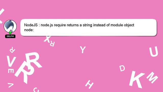 NodeJS : node.js require returns a string instead of module object смотреть онлайн