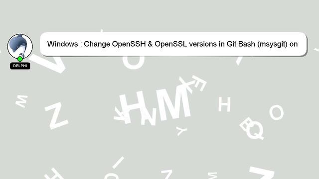 Windows : Change OpenSSH & OpenSSL versions in Git Bash (msysgit) on Windows смотреть онлайн