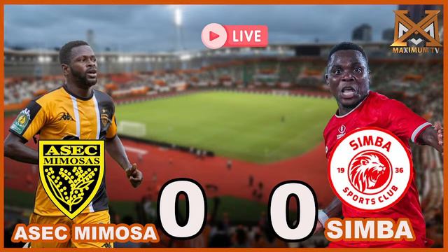 🔴LIVE: ASEC MIMOSA VS SIMBA GROUP STAGE смотреть онлайн