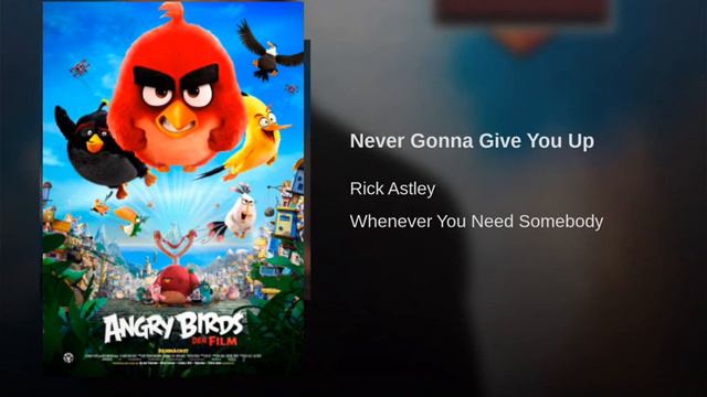 Never gonna give you up " Soundtrack " angry birds the movie смотреть онлайн
