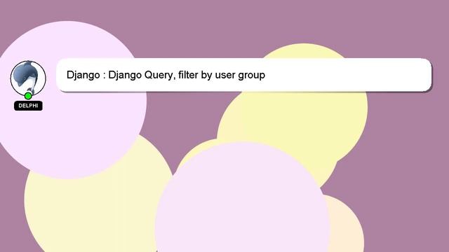 Django : Django Query, filter by user group смотреть онлайн