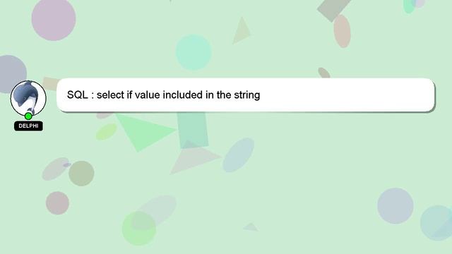 SQL : select if value included in the string смотреть онлайн