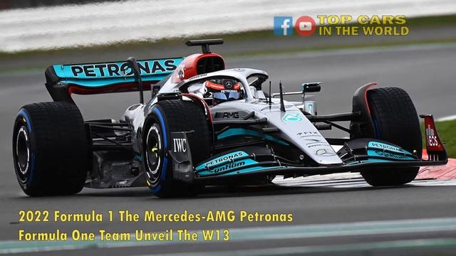 2022 Formula 1: The Mercedes AMG Petronas Formula One Team Unveil The W13
