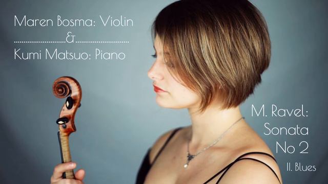 M. Ravel: Sonata No. 2 for Violin and Piano - II. Blues. Moderato смотреть онлайн
