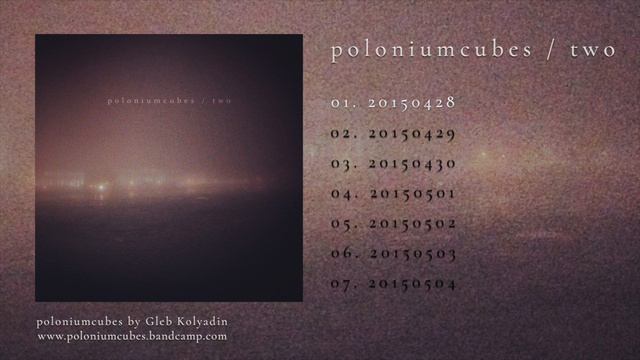 poloniumcubes – two: 01. 20150428 смотреть онлайн