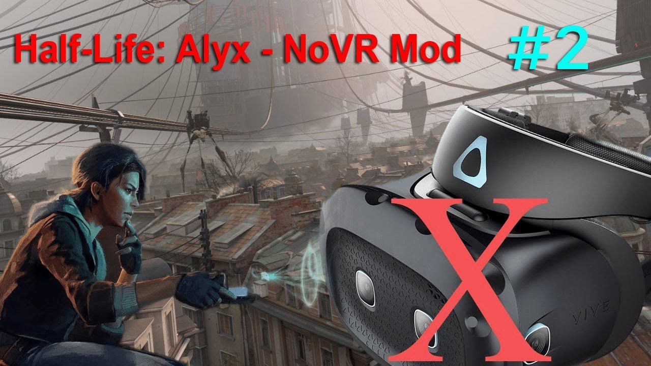 Half-Life: Alyx - NoVR Mod #2 смотреть онлайн