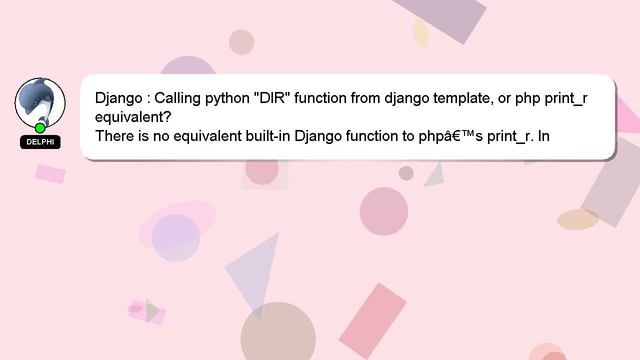 Django : Calling python "DIR" function from django template, or php print_r equivalent? смотреть онлайн