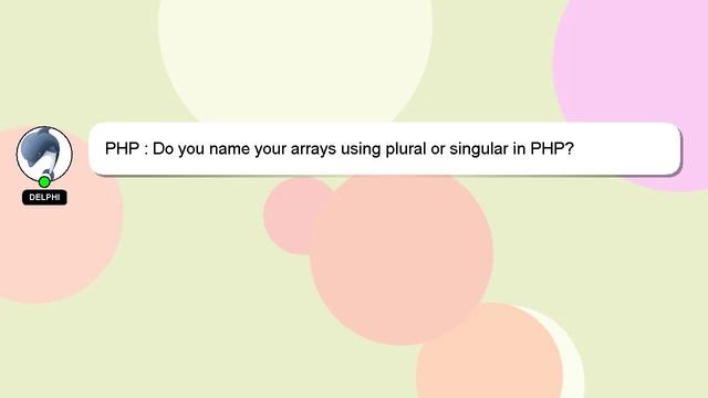 PHP : Do you name your arrays using plural or singular in PHP? смотреть онлайн