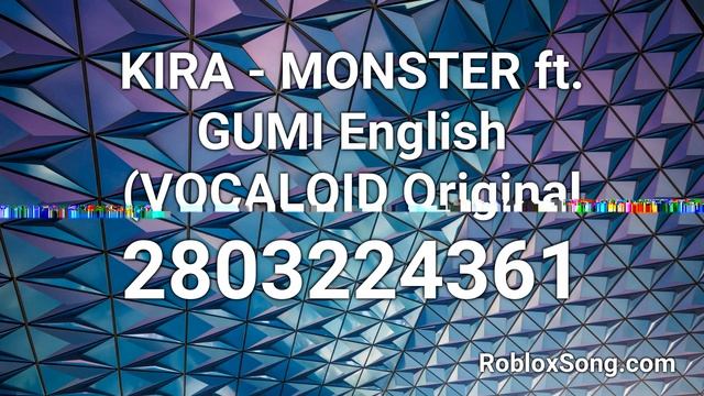 KIRA - MONSTER ft. GUMI English (VOCALOID Original Roblox ID - Roblox Music Code смотреть онлайн