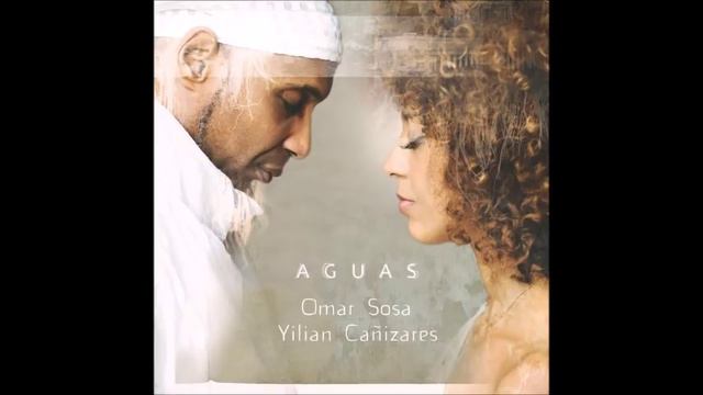 Omar Sosa Ft. Yilian Cañizares-Aguas (Full Album) смотреть онлайн