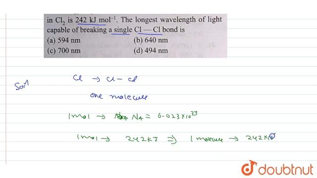 The energy required to break one mole of `Cl-Cl` bonds in `Cl_2` is `242 kJ mol^-1`. The longest смотреть онлайн