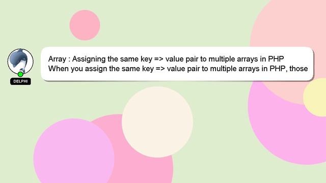 Array : Assigning the same key = value pair to multiple arrays in PHP смотреть онлайн
