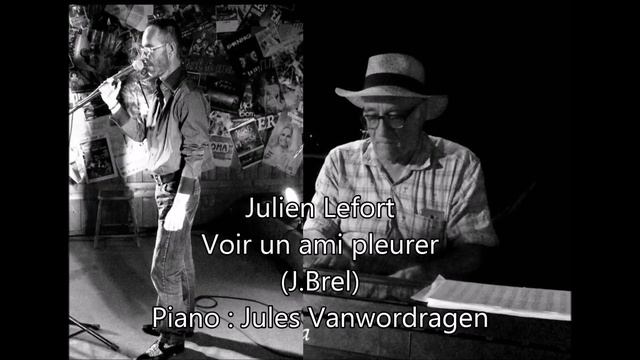 Julien Lefort/Jules Vanwordragen : voir un ami pleurer смотреть онлайн