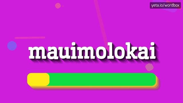 HOW TO PRONOUNCE MAUIMOLOKAI? #mauimolokai смотреть онлайн
