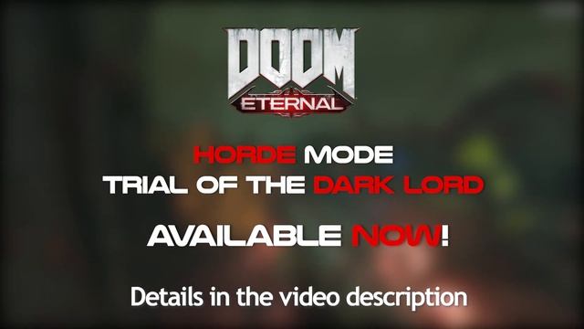 DOOM Eternal - Horde Mode: Trial of The Dark Lord | AVAILABLE NOW! [Update 1.2 released] смотреть онлайн