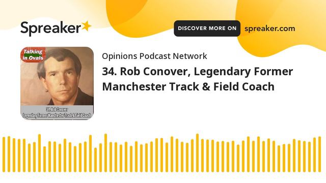34. Rob Conover, Legendary Former Manchester Track & Field Coach смотреть онлайн