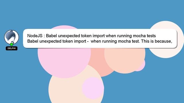 NodeJS : Babel unexpected token import when running mocha tests смотреть онлайн