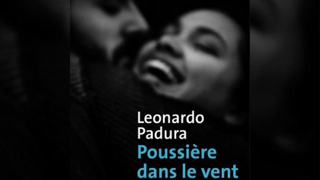 Leonardo Padura - Poussière dans le vent смотреть онлайн