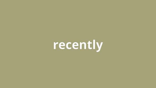 what is the meaning of recently смотреть онлайн